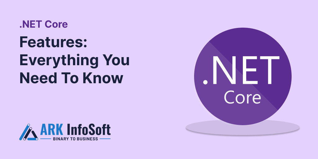 .NET Core Features : Everything You Need To Know