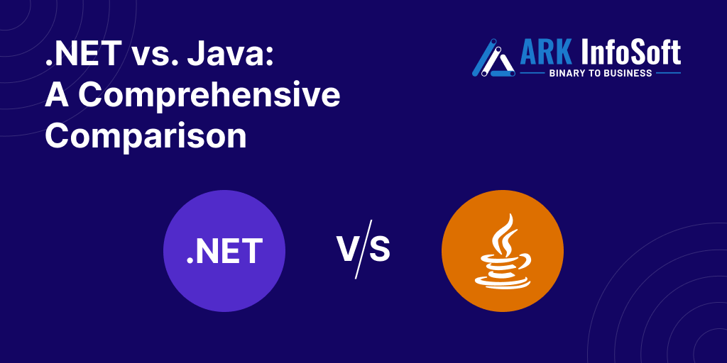 .NET vs. Java: A Comprehensive Comparison